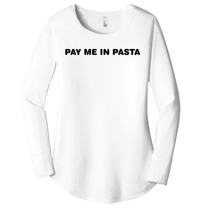 Pay Me In Pasta Women's Perfect Tri Tunic Long Sleeve Shirt