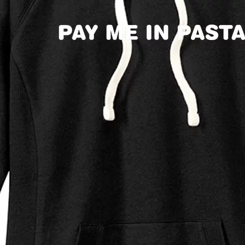 Pay Me In Pasta Women's Fleece Hoodie