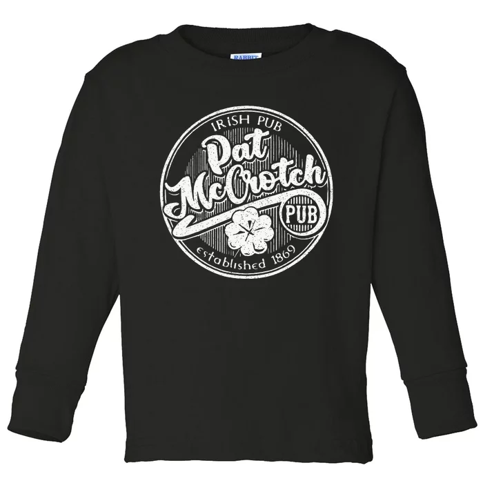 Pat Mccrotch Irish Pub St Patricks Day Dirty Toddler Long Sleeve Shirt