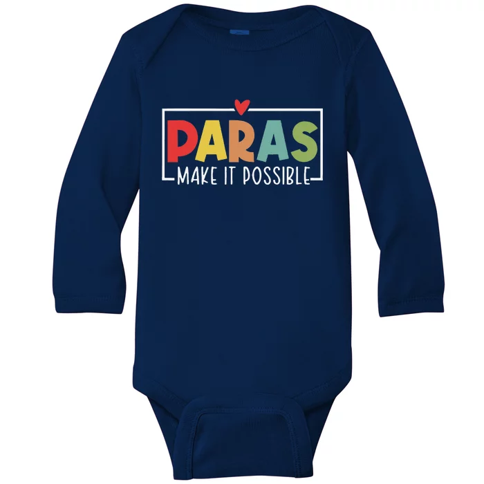 Paras Make It Possible Teacher Paraprofessional Paraeducator Baby Long Sleeve Bodysuit