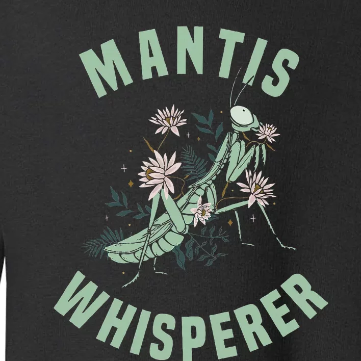 Praying Mantis Insect Lover Toddler Sweatshirt