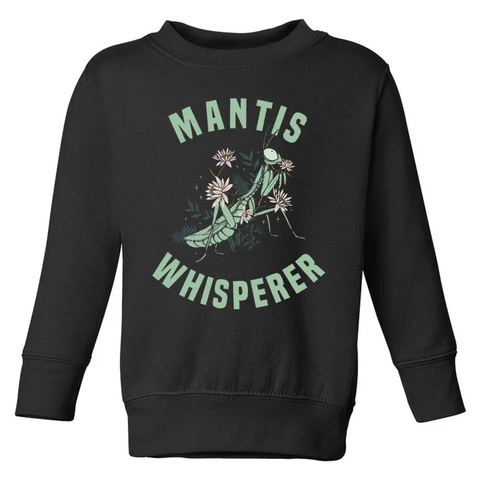 Praying Mantis Insect Lover Toddler Sweatshirt