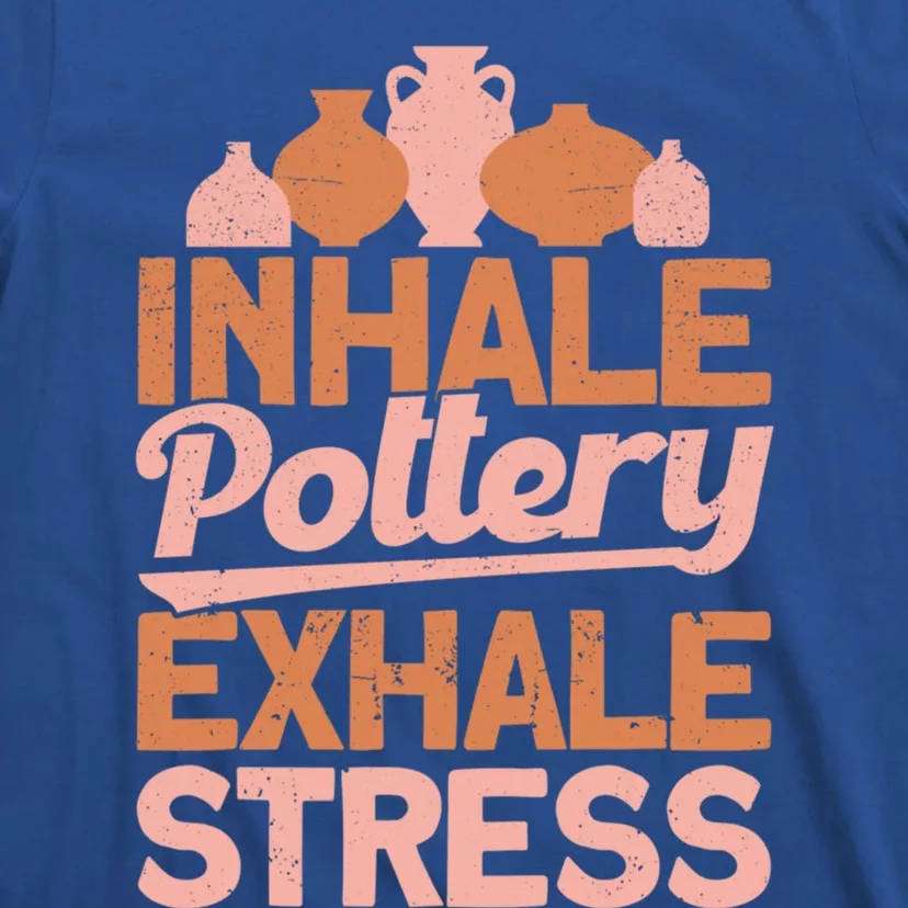 Pottery Makers Inhale Pottery Exhale Stress Pottery Clay Gift T-Shirt