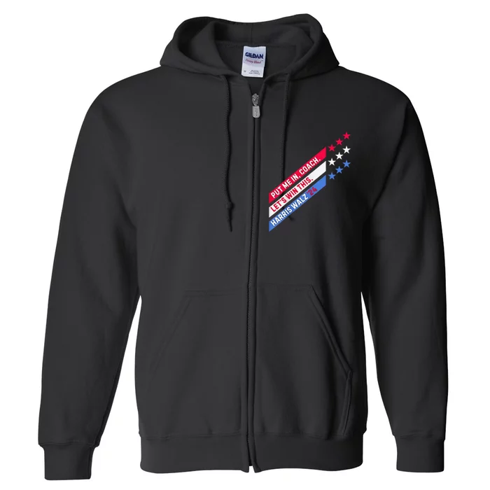 Put Me In Coach Let’S Win This Kamala Harris Walz Waltz 2024 Full Zip Hoodie