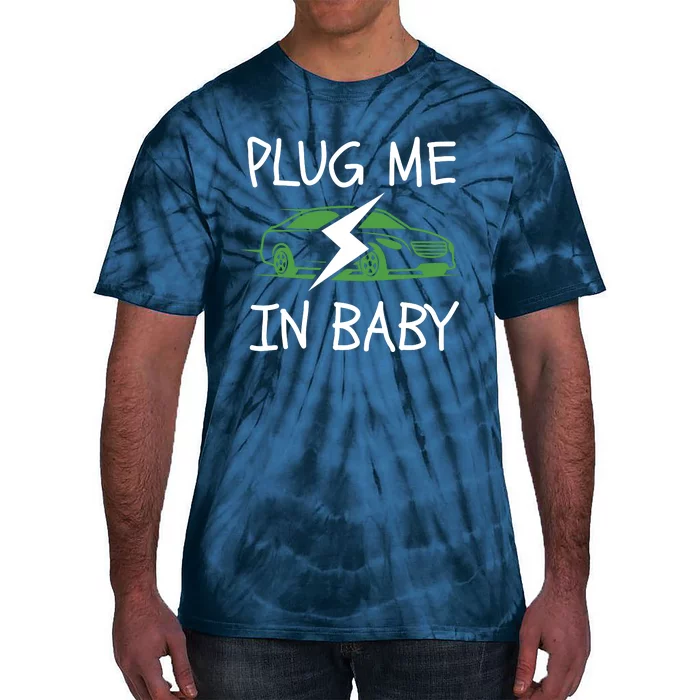 Plug Me In Baby, EV Life, Eco Mode, Drive EVs, Electric Vehicle Tie-Dye T-Shirt