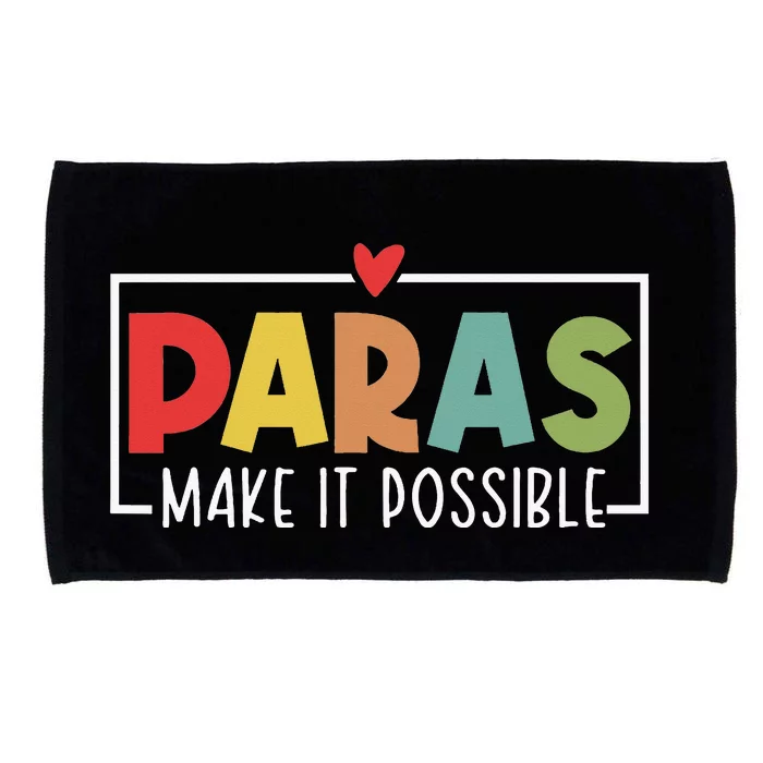 Paras Make It Possible Teacher Paraprofessional Microfiber Hand Towel