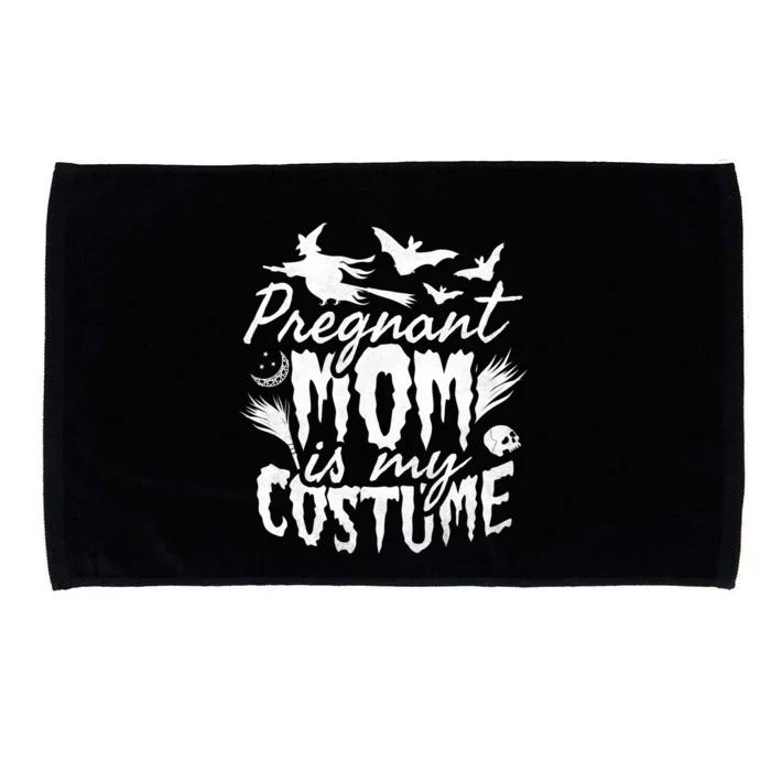 Pregnant Mom Is My Costume Halloween Mother To Be Gift Microfiber Hand Towel