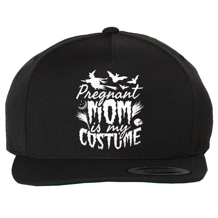 Pregnant Mom Is My Costume Halloween Mother To Be Gift Wool Snapback Cap