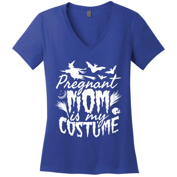 Pregnant Mom Is My Costume Halloween Mother To Be Gift Women's V-Neck T-Shirt