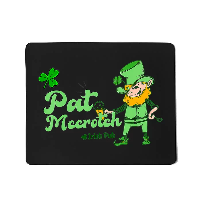 Pat McCrotch Irish Pub Leprechaun Funny St Patricks Day Mousepad