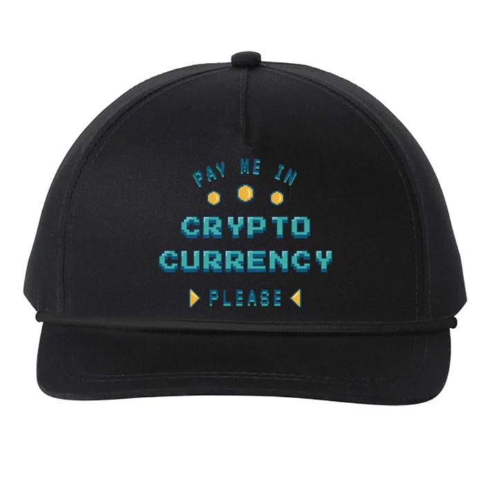 Pay Me In Crypto Currency Please Snapback Five-Panel Rope Hat