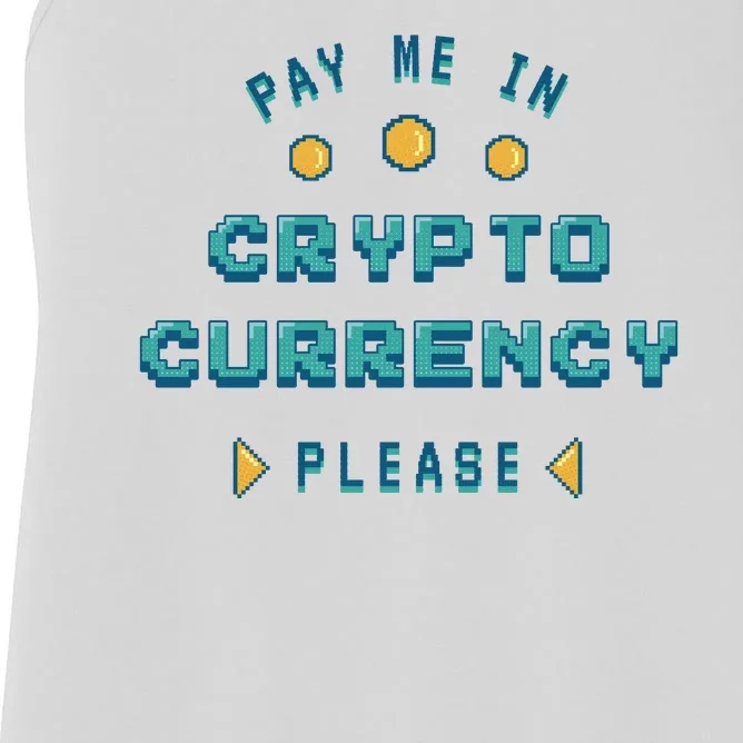 Pay Me In Crypto Currency Please Women's Racerback Tank