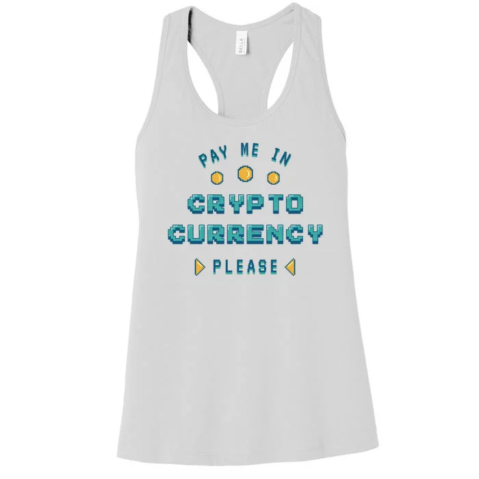 Pay Me In Crypto Currency Please Women's Racerback Tank