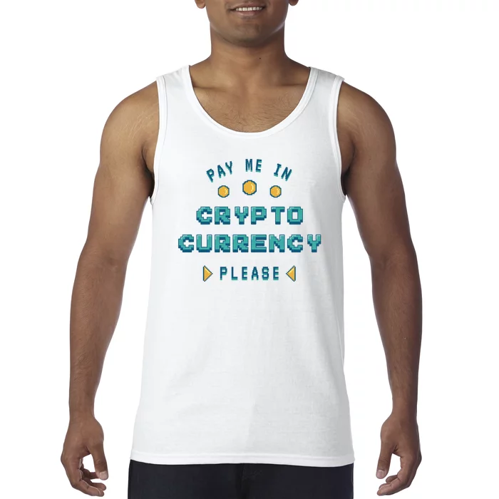 Pay Me In Crypto Currency Please Tank Top