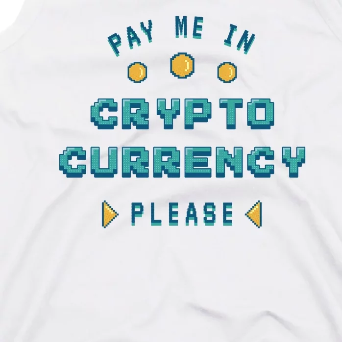 Pay Me In Crypto Currency Please Tank Top