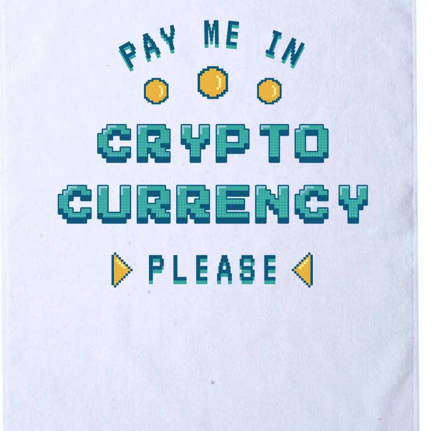 Pay Me In Crypto Currency Please Platinum Collection Golf Towel