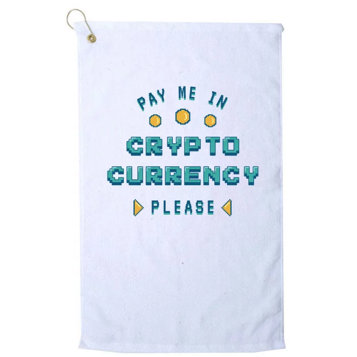 Pay Me In Crypto Currency Please Platinum Collection Golf Towel