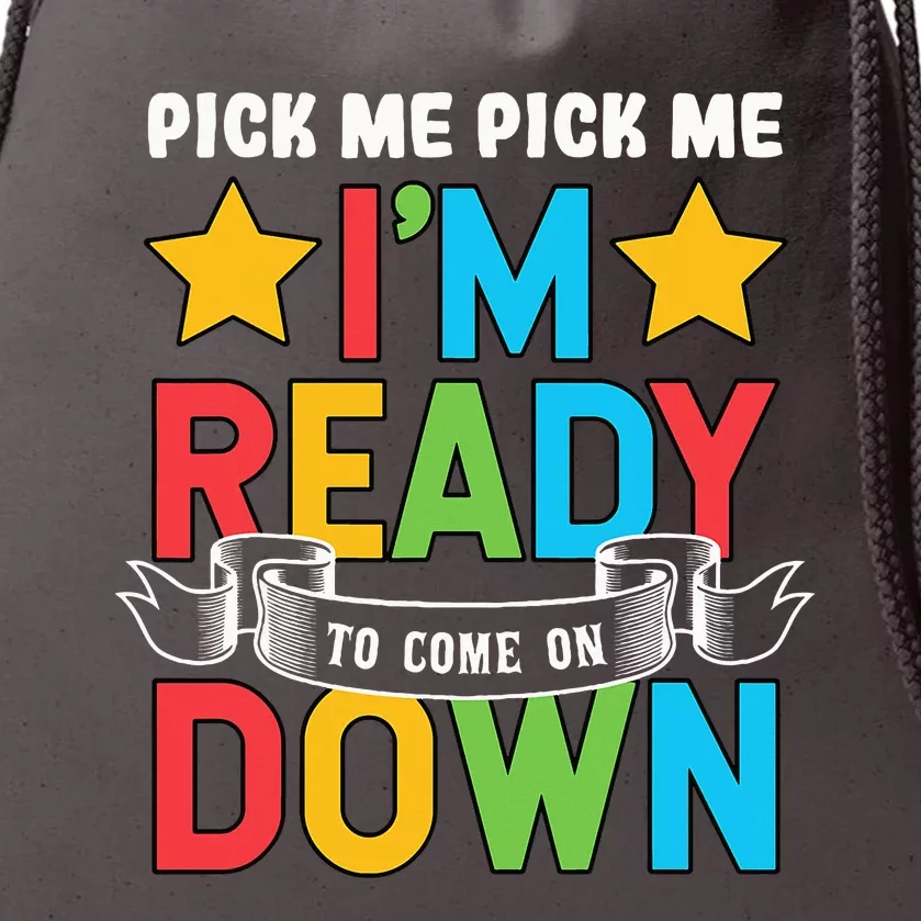 Pick Me Im Ready To Come On Down Birthday Funny Drawstring Bag