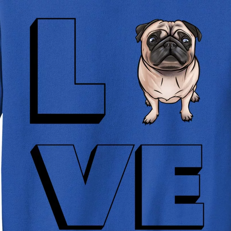 Pug Mama I Love My Pug Love Great Gift Sweatshirt