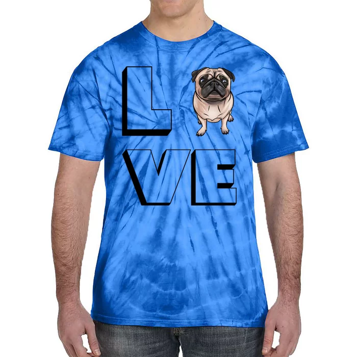 Pug Mama I Love My Pug Love Great Gift Tie-Dye T-Shirt