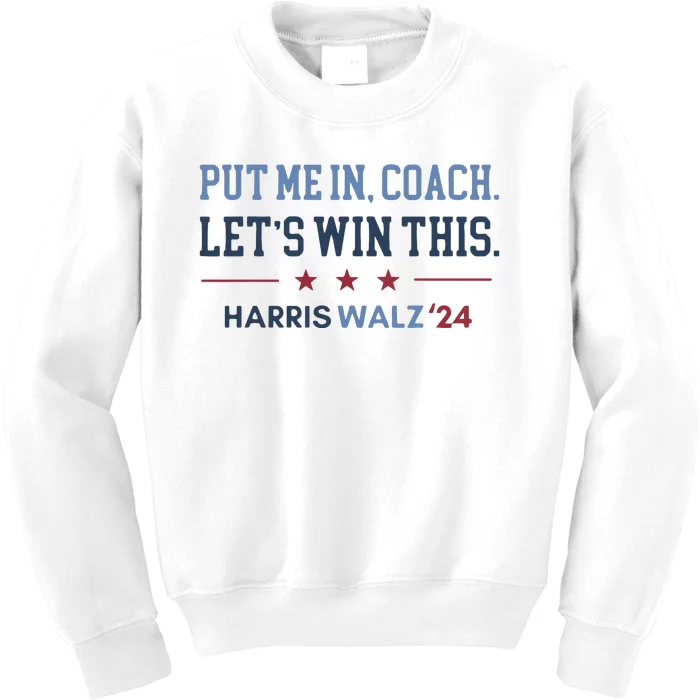 Put Me In Coach Let’S Win This Kamala Harris Walz Waltz 2024 Kids Sweatshirt