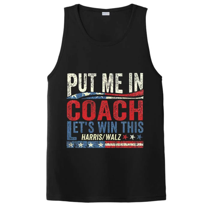 Put Me In Coach LetS Win This Harris Walz 2024 Performance Tank