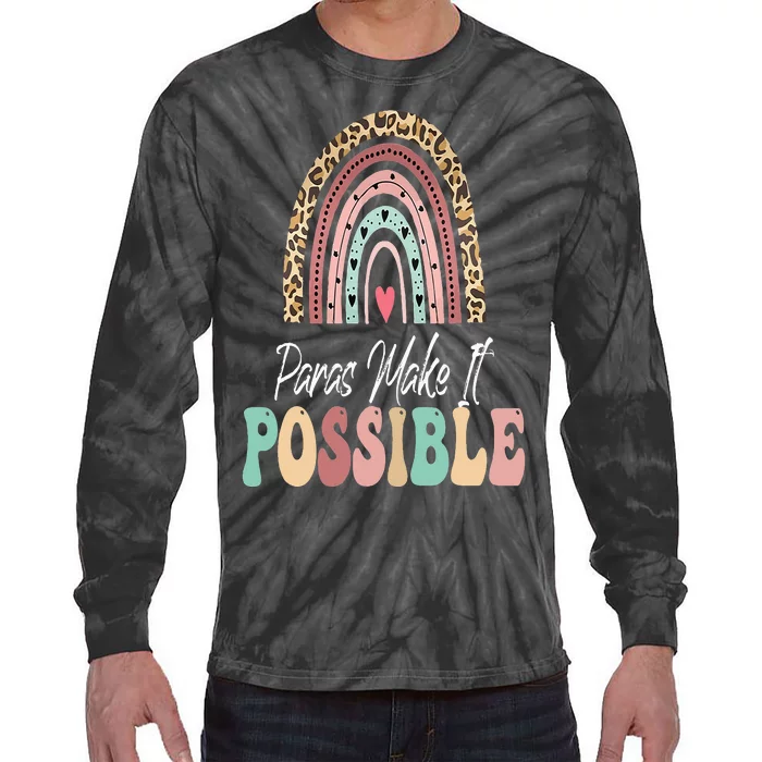 Paras Make It Possible Teacher Paraprofessional Paraeducator Tie-Dye Long Sleeve Shirt