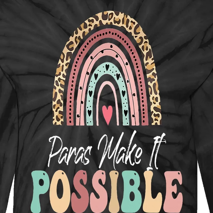 Paras Make It Possible Teacher Paraprofessional Paraeducator Tie-Dye Long Sleeve Shirt