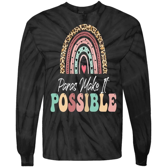 Paras Make It Possible Teacher Paraprofessional Paraeducator Tie-Dye Long Sleeve Shirt