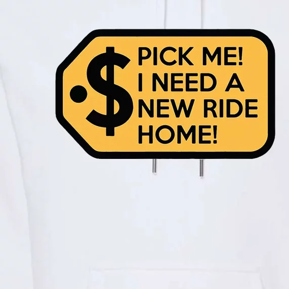 Pick Me I Need A New Ride Home Game Show Premium Hoodie