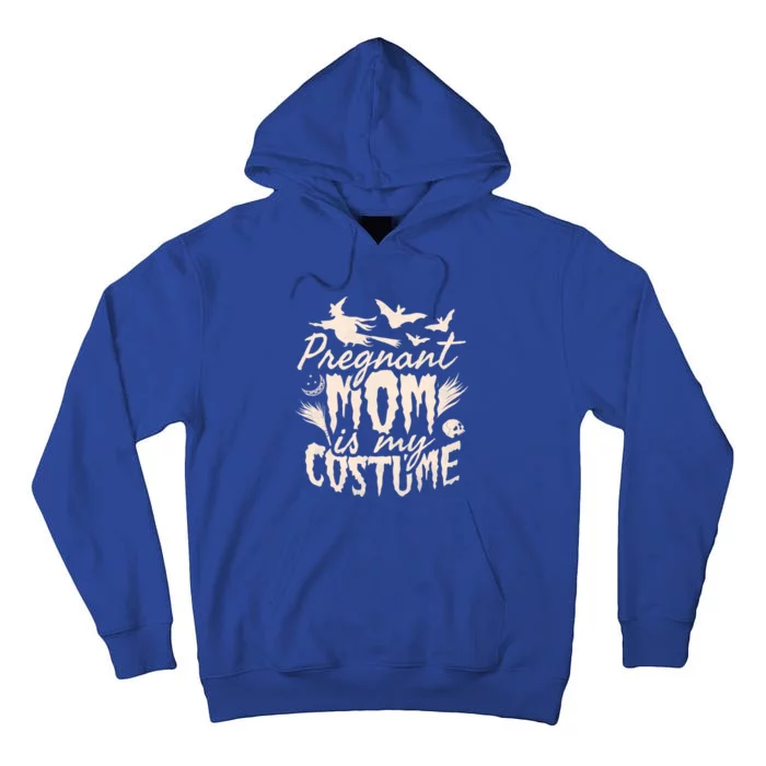 Pregnant Mom Is My Costume Halloween Mother To Be Gift Tall Hoodie