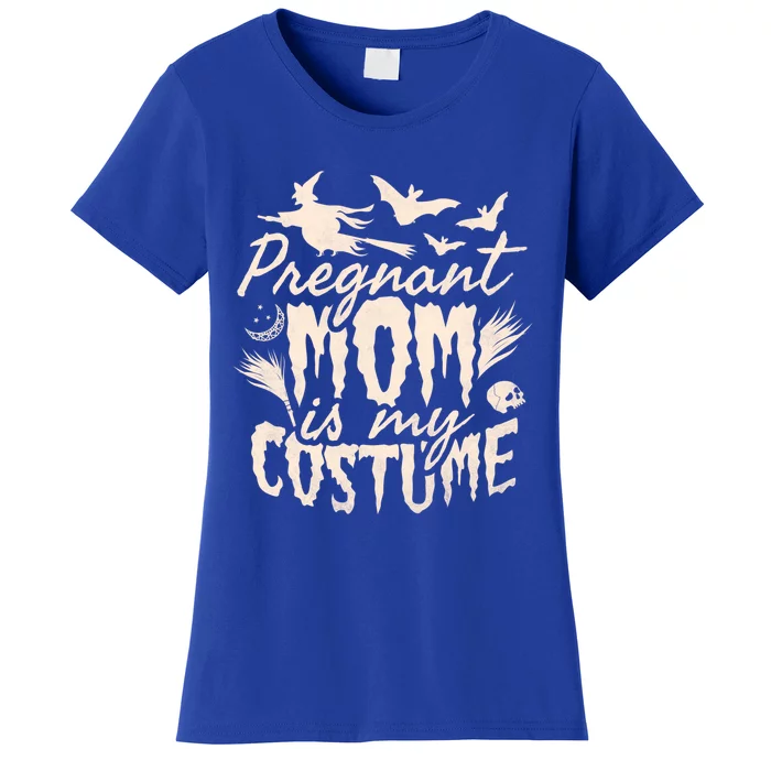 Pregnant Mom Is My Costume Halloween Mother To Be Gift Women's T-Shirt