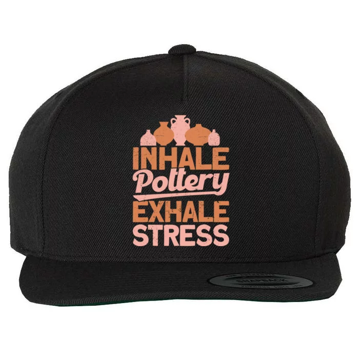 Pottery Makers Inhale Pottery Exhale Stress Pottery Clay Funny Gift Wool Snapback Cap