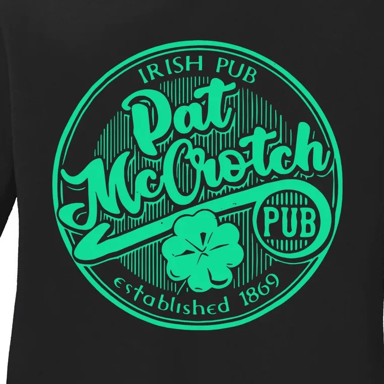 Pat Mccrotch Irish Pub Funny St PatrickS Day Dirty Adult Ladies Long Sleeve Shirt