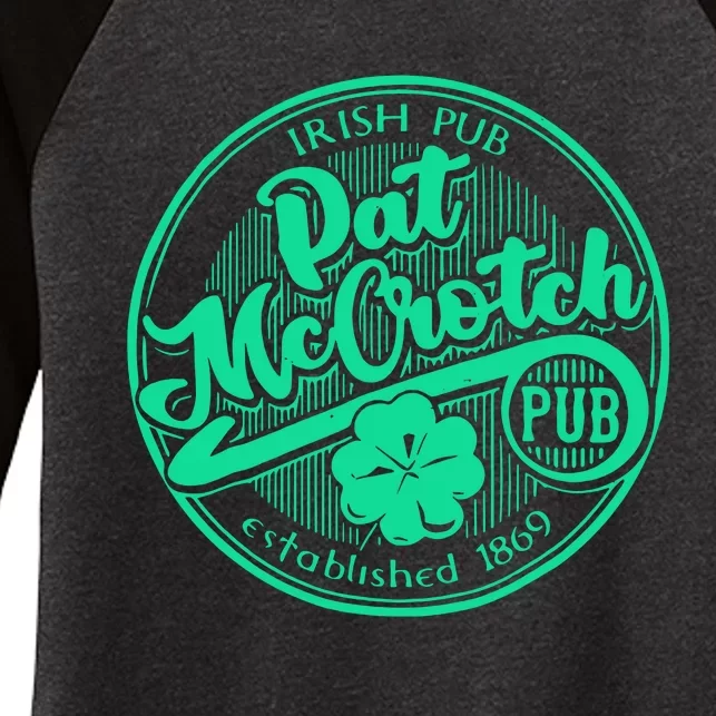 Pat Mccrotch Irish Pub Funny St PatrickS Day Dirty Adult Women's Tri-Blend 3/4-Sleeve Raglan Shirt