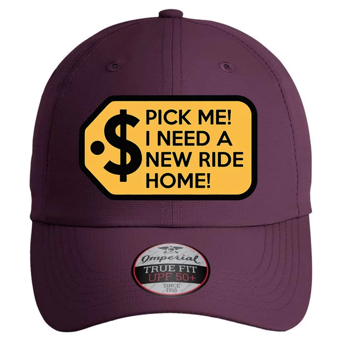 Pick Me I Need A New Ride Home The Original Performance Cap