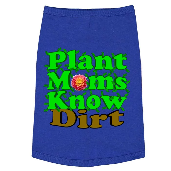 Plant Moms Know Dirt Gift Doggie Tank