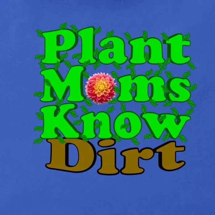 Plant Moms Know Dirt Gift Zip Tote Bag