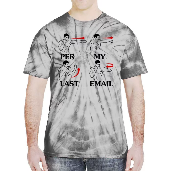 Per My Last Email Funny Men Costumed Tie-Dye T-Shirt