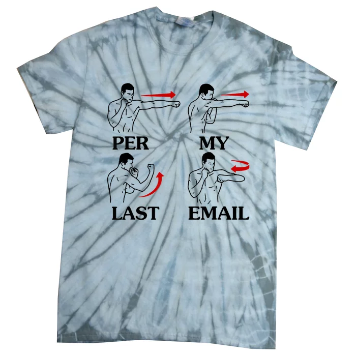 Per My Last Email Funny Men Costumed Tie-Dye T-Shirt