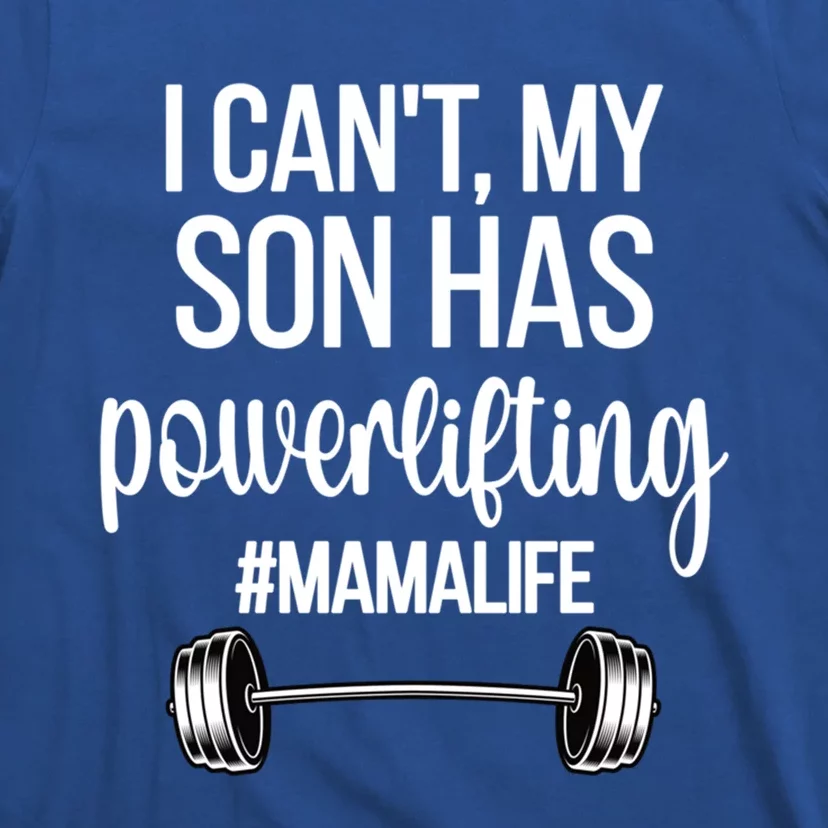 Powerlifting Mama Life Funny Powerlifting Mom Gift T-Shirt