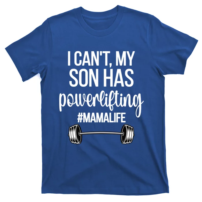 Powerlifting Mama Life Funny Powerlifting Mom Gift T-Shirt