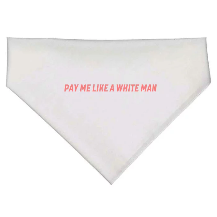 Pay Me Like A White Man USA-Made Doggie Bandana