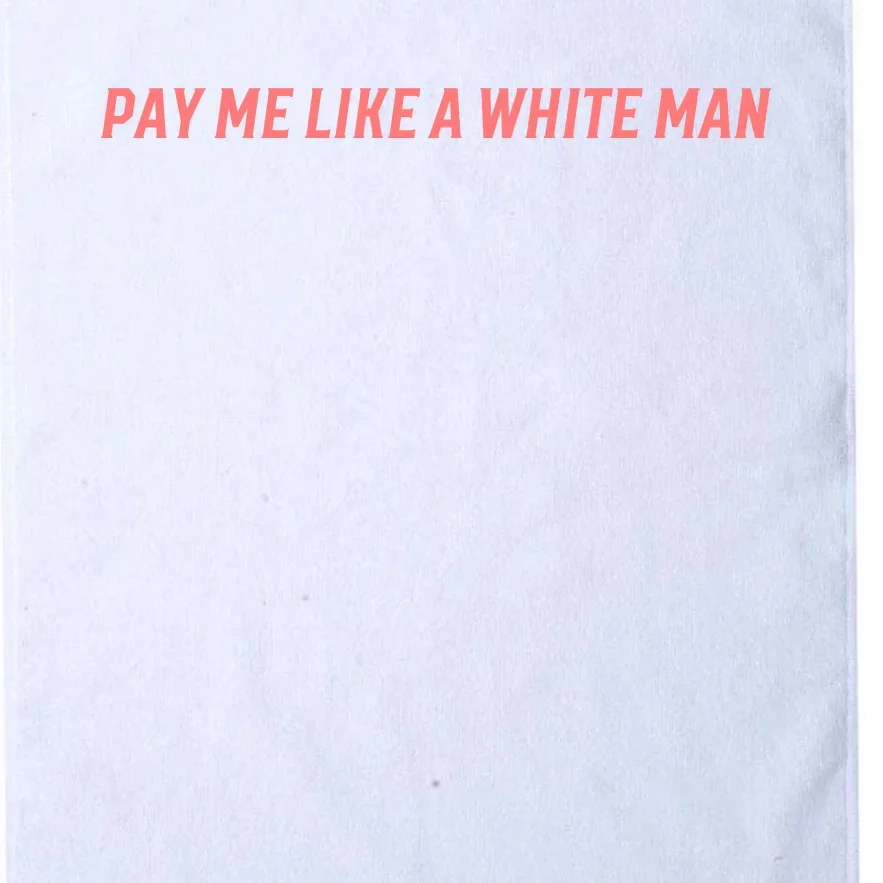 Pay Me Like A White Man Platinum Collection Golf Towel