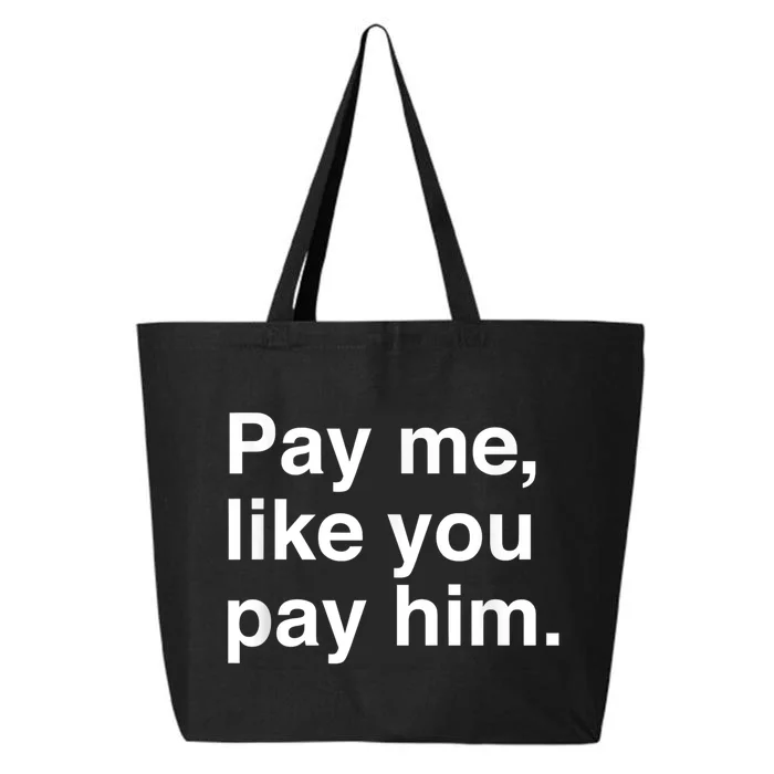 Pay Me Like You Pay Him International Women's Day 25L Jumbo Tote