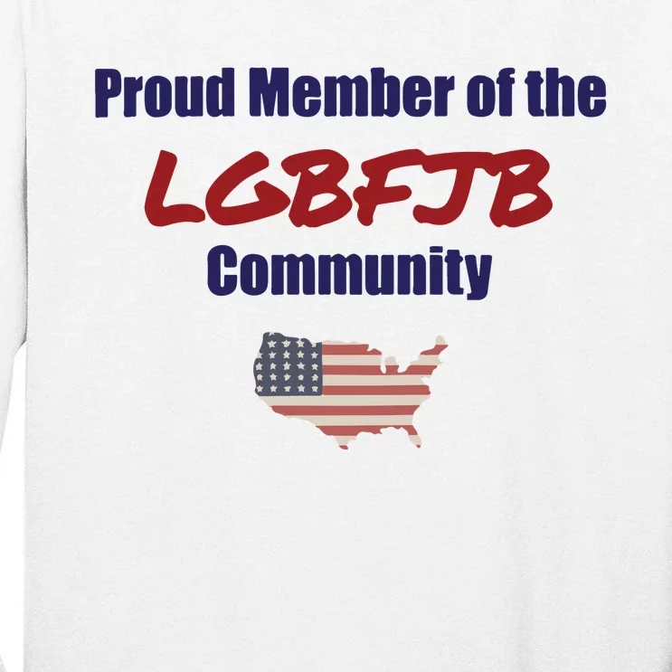 PROUD MEMBER LGBFJB Community Fulton County Indictment Tall Long Sleeve T-Shirt