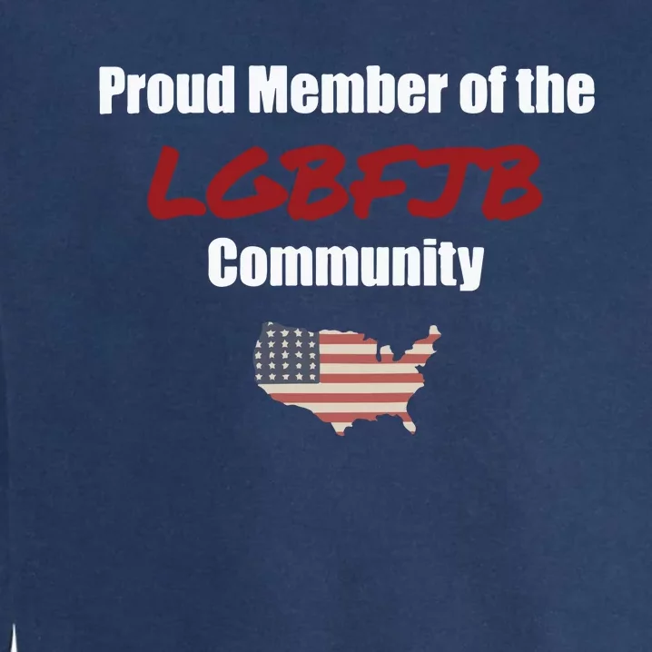 PROUD MEMBER LGBFJB Community Fulton County Indictment Garment-Dyed Sweatshirt