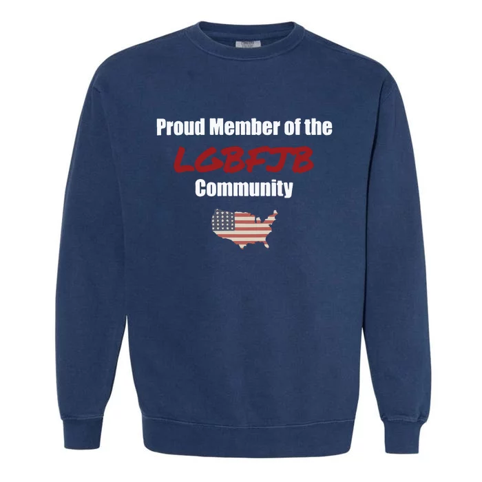 PROUD MEMBER LGBFJB Community Fulton County Indictment Garment-Dyed Sweatshirt