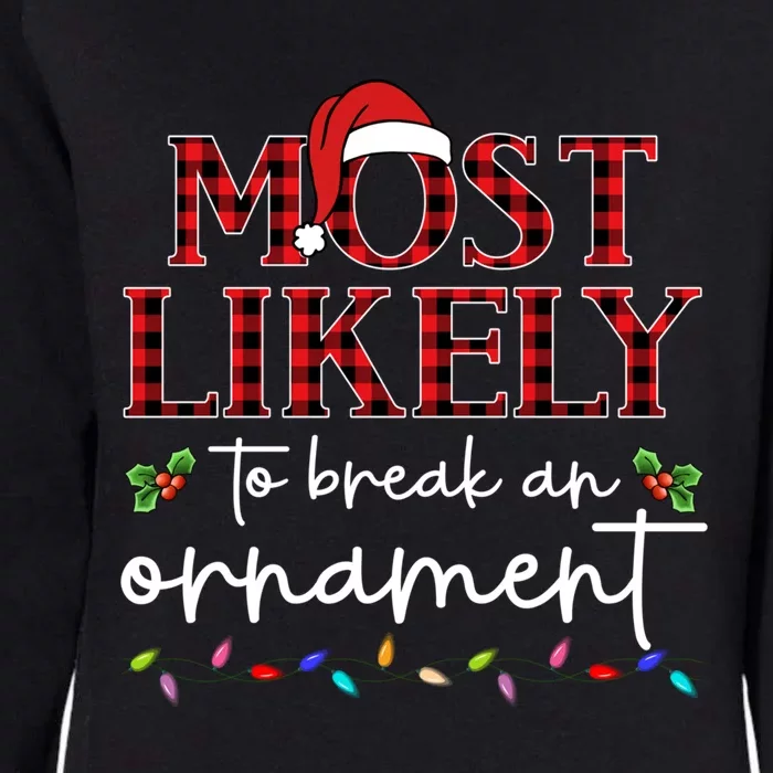 Plaid Most Likely To Break An Ornat Santa Hat Pajamas Gift Womens California Wash Sweatshirt