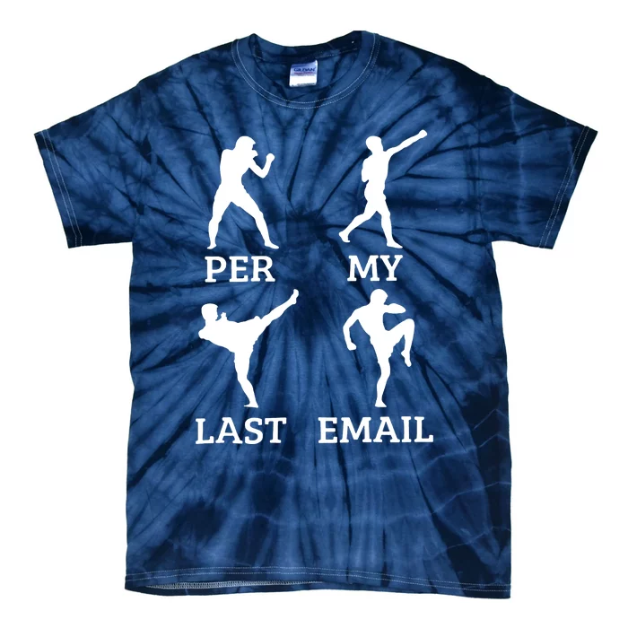 Per My Last Email Tie-Dye T-Shirt